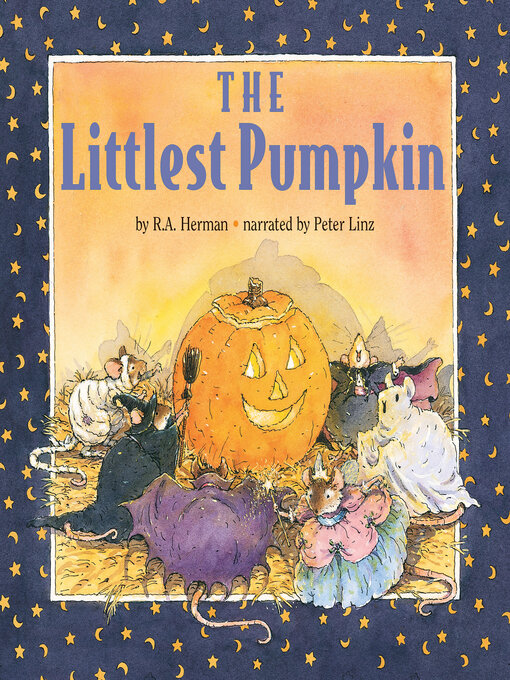 Title details for Littlest Pumpkin by R. A. Herman - Available